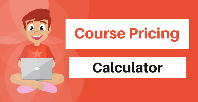 free course pricing calculator how to price your online course