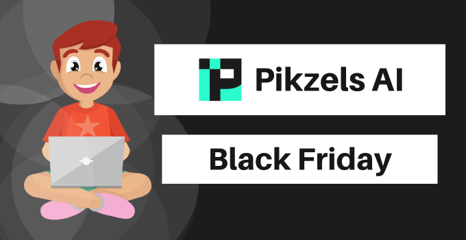 pikzels black friday
